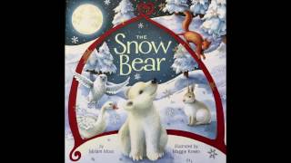 The Snow Bear by Miriam Moss  Read Aloud [upl. by Ataymik]