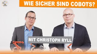 Sind Cobots sicherer als klassische Industrieroboter  Mit Christoph Ryll  Der Roboterkanal [upl. by Spiegel]