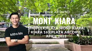 Tour Around Mont Kiara  SHOPLEX  PLAZA MONT KIARA  KIARA 163  ARCORIS MONT KIARA APRIL2022 [upl. by Jennifer94]