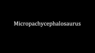 How to pronounce Micropachycephalosaurus [upl. by Raynard]