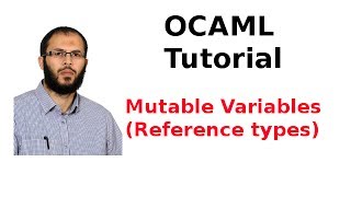 OCAML Tutorial 733 Mutable Variables [upl. by Tyson]