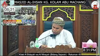 Kuliah Maghrib  Kitab Al Bidayah wa Al Nihayah Bidang Sejarah  Rakaman 45 [upl. by Llertnahs]