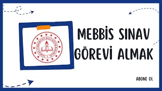 MEBBİS Üzerinden Sınav Görevi Nasıl Alınır [upl. by Placido857]