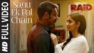 Full Video Sanu Ek Pal Chain Song  Raid  Ajay Devgn  Ileana DCruz  Raid In Cinemas Now [upl. by Irahcaz828]