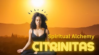 What Is The Citrinitas Phase of Spiritual Alchemy [upl. by Boynton]