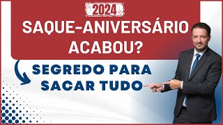 Como Funciona o SAQUE ANIVERSÁRIO  Vai Acabar  FGTS 2024 [upl. by Kirad]