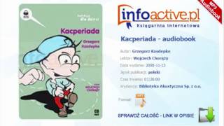 Kacperiada  Grzegorz Kasdepke  audiobook mp3 [upl. by Rhine]