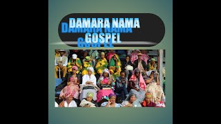 Damara Nama Gospel playlist 1 [upl. by Atsedom814]