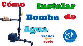 Cómo instalar una bomba de agua explicación paso a paso [upl. by Ledua]