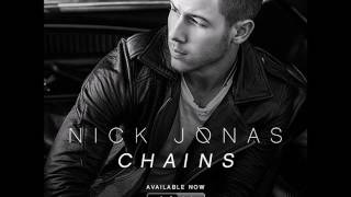 Nick Jonas  Chains Audio [upl. by Tchao]