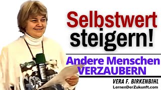 SELBSTWERTGEFÜHL steigern  Die besten Methoden  Vera F Birkenbihl Business Service 13 [upl. by Eimas]