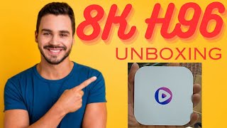 H96 Max 8K Ultra HD 4GB 32GB Android 13 Unboxing Video [upl. by Remus]