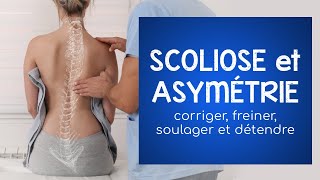 Scoliose et asymétrie posturale  exercices pour corriger freiner soulager et détendre [upl. by Brey]