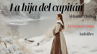 La hija del capitán de Aleksandr Pushkin Novela completa Audiolibro con voz humana real [upl. by Wandie]