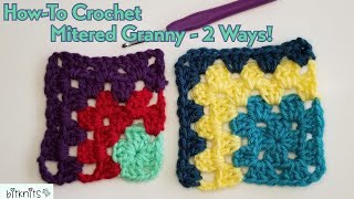 HOW TO Crochet a MITERED GRANNY square  2 ways [upl. by Harat648]