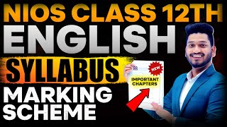 Nios Class 12th English Latest Syllabus  Important Chapters Marking Scheme Question Paper Pattern [upl. by Carn779]