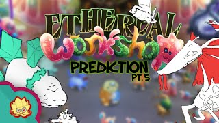 ETHEREAL WORKSHOP  PREDICTION Part 5 [upl. by Ainotal]