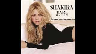 Shakira  Dare LaLaLa Dj Paulo Borelli Extended Mix [upl. by Anatnahs]