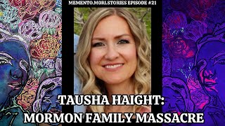 Mormon Family Massacre The Tragedy of Tausha Haight [upl. by Nanyk496]