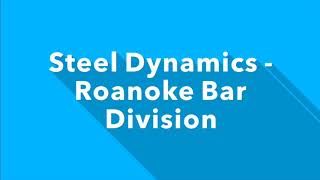 Steel Dynamics Inc  Roanoke Bar Division AIST Road Show 7 August 2019 [upl. by Tiebout]