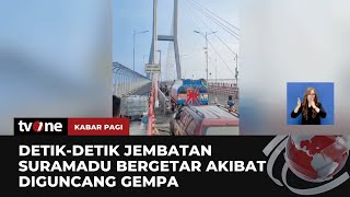 DetikDetik Gempa 65 Magnitudo Guncang Jawa Jembatan Suramadu Bergoyang  tvOne [upl. by Airoled]