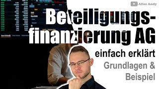 Beteiligungsfinanzierung einer AG einfach erklärt [upl. by Reivad]