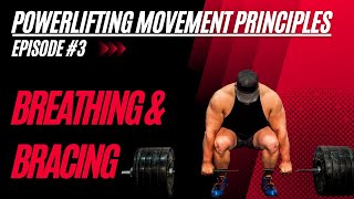 MSB APP GU  Powerlifting Movement Principles  Episode 3 Breathing amp Bracing [upl. by Madda924]