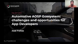 2024 AOSP and AAOS May Meetup Automotive AOSP Ecosystem challenges and opportunities [upl. by Arondell]