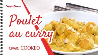 Poulet au curry et lait de coco avec COOKEO  Les recettes Moulinex [upl. by Hamforrd]