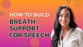 How to Build Breath Support for Speech  Motor Speech amp Voice [upl. by Rabassa]