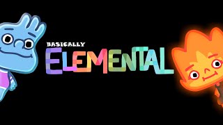 Basically Elemental [upl. by Eelyab]