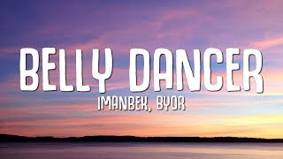 Imanbek BYOR  Belly Dancer Lyrics [upl. by Ettenom]