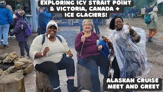 Alaskan Cruise Meet and Greet  Icy Strait Point  Endicott Arm and Dawes Glacier  Victoria Canada [upl. by Isaac435]