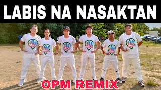 LABIS NA NASAKTAN  OPM  Remix Dj Bombom Remix  Dance Fitness  By Team Baklosh  TURISMO [upl. by Datha]