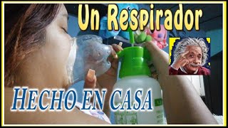 Como hacer un respirador de Oxigeno casero  Fácil y de bajo costo [upl. by Marys122]