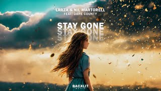 Larza amp Nil Martorell feat Dare County  Stay Gone Official Music Video [upl. by Bryanty]