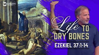 Life to Dry Bones  Ezekiel 37114 [upl. by Nnylyar]