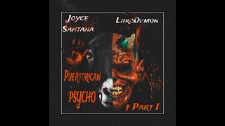 Liiro Demon x Joyce Santana  PuertoRican Psycho Part I [upl. by Aneehsor]