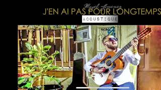 Mayel Jimenez  j’en ai pas pour longtemps acoustique [upl. by Berlauda]