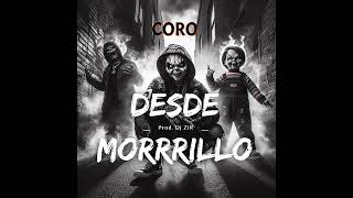 CORO  DESDE MORRILLO  BASE DE RAP  CORO  PROD DJ ZIR [upl. by Jule745]