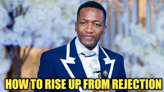 THIS IS HOW TO RISE UP FROM REJECTION  PROPHET UEBERT ANGEL [upl. by Iras]