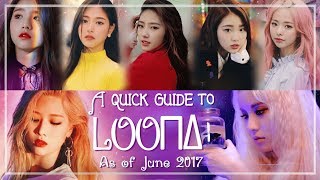 A quick guide to LOONAMember Profiles For new fans as of June 2017 ❤ 이달의 소녀 [upl. by Lirrehs820]