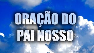 ORAÇÃO DO PAI NOSSO [upl. by Moss]