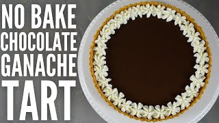 EASY 5 ingredient chocolate tart  NO BAKE ganache tart recipe [upl. by Swigart]