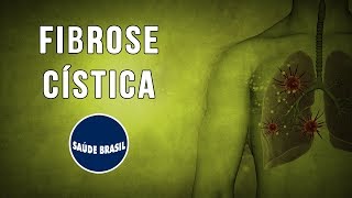 FIBROSE CÍSTICA  SÉRIE SAÚDE BRASIL [upl. by Airogerg]