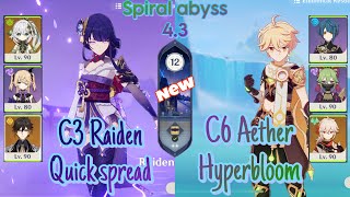 C3 Raiden quick spread amp C6 Dendro traveler hyperbloom  spiral abyss 43 Floor 12  Genshin impact [upl. by Duyne]