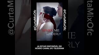 SOARK ME TENDERLY JÁ DISPONÍVEL EM NOSSO TELEGRAM reels dorama exploremorechallenge [upl. by Teferi]