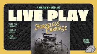 Horseless Carriage  4p Playthrough amp Roundtable Discussion by Heavy Cardboard [upl. by Aitat386]