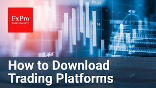 How to download Trading Platforms  FxPro [upl. by Anikal110]