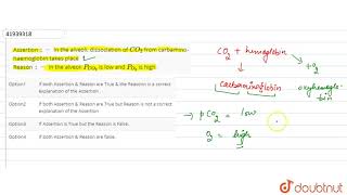 Assertion  In the alveoli dissociation of CO2 from carbaminohaemoglobin takes [upl. by Keel]